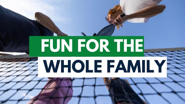 Pickleball is Perfect for Families